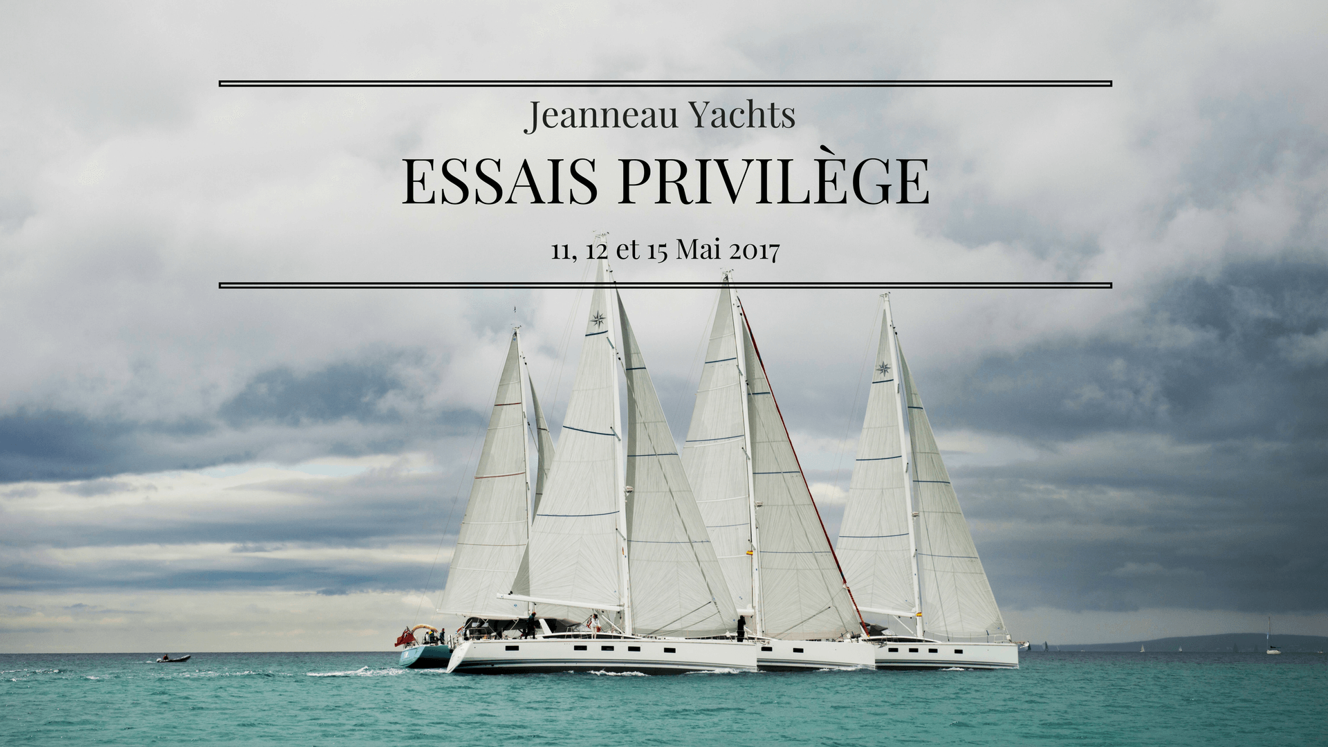 jeanneau yachts essais privileges 2017